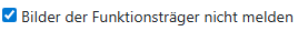 5. Bilder der Funktionsträger nicht melden