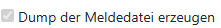 8. Dump der Meldedatei erzeugen